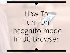 How To Turn On Incognito Mode In UC Browser